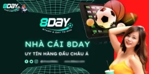 Game 8DAY – Các Siêu Phẩm Uy Tín, Chất Lượng Hàng Đầu Châu Á