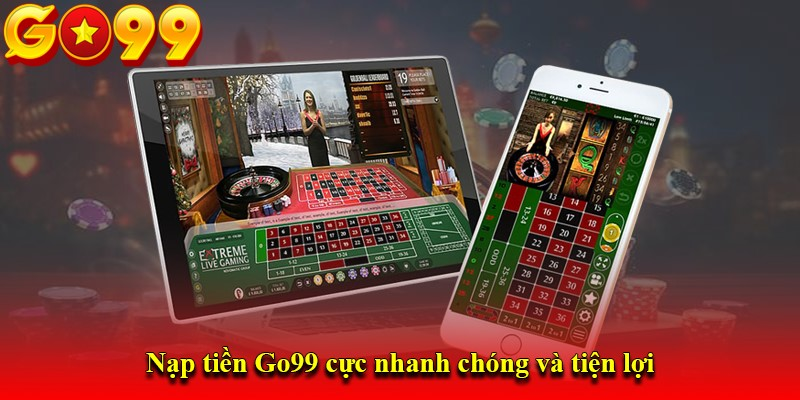 Hướng dẫn chi tiết các bước nạp tiền Go99