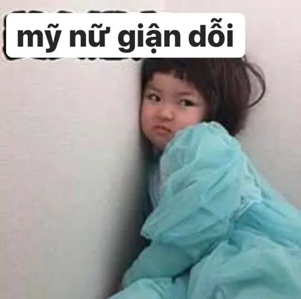 meme dỗi mỹ nữ giận dỗi 