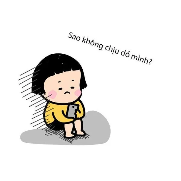 meme dỗi sao không chịu dỗ mình 