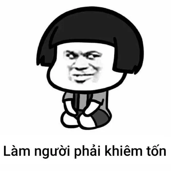 meme trung quốc làm người phải khiêm tốn 