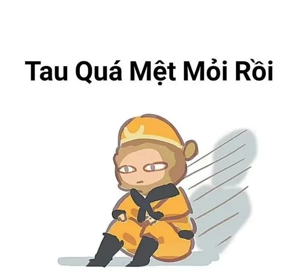 tôn ngộ không meme tao quá mệt rồi 