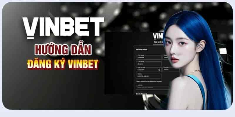 Lưu Ý Quan Trọng Khi Đăng Ký Vinbet