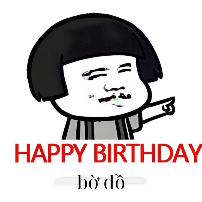 meme chúc mừng sinh nhật bro