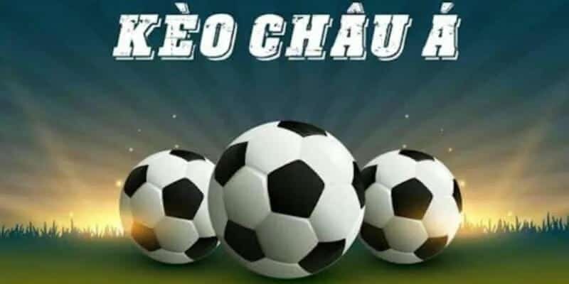Tại Sao Kèo Châu Á Lại "Hot" Hơn Bao Giờ Hết?