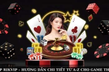 Tải App Rikvip – Hướng Dẫn Chi Tiết Từ A-Z Cho Game Thủ Việt