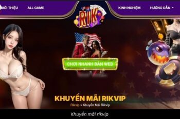 Rikvip – Khuyến Mãi Cá Cược Trực Tuyến Siêu Hấp Dẫn