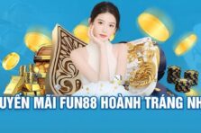 Khuyến mãi fun88: Cơ hội vàng để tăng tiền thưởng