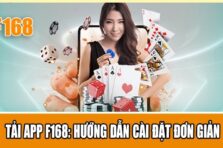 Tải app F168 – Hướng dẫn cài đặt phần mềm nhanh chóng tiện lợi