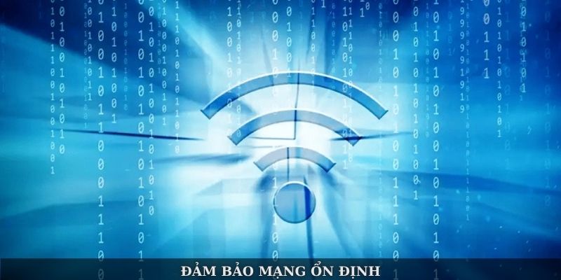Đảm bảo mạng ổn định