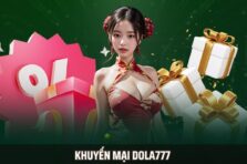 Khuyến Mại Dola777 – Cập Nhật Thông Tin Mới Nhất Năm 2025