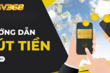 Rút tiền SV368: Lưu ý rút tiền không bị mất tại nhà cái