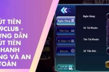 Hướng Dẫn Rút Tiền 789club: Nhanh Chóng, An Toàn, Chi Tiết A-Z