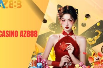 Casino AZ888: Sòng Bài Trực Tuyến Uy Tín Số 1 Việt Nam