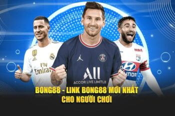 Bong88 – Top 1 Sân Chơi Cá Cược Thể Thao Tại Châu Á