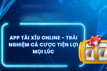 App tài xỉu online – Giải trí mọi lúc, thắng cược dễ dàng