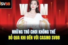 Khám Phá Casino SV88: Chơi Càng Lâu, Thắng Càng Lớn
