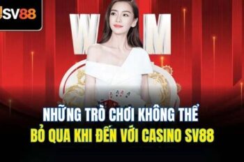 Khám Phá Casino SV88: Chơi Càng Lâu, Thắng Càng Lớn
